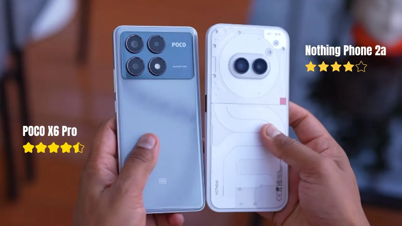 Nothing Phone 2a Vs POCO X6 Pro (1)