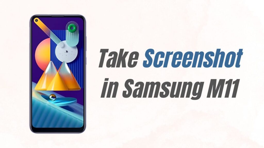 Take Screenshots in Samsung M11